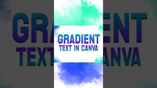 How to Create Gradient Text in Canva | Canva Tutorial #canvatutorial #canva  #designtutorial #design