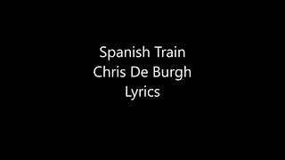 Spanish train~Chris De Burgh~Lyrics