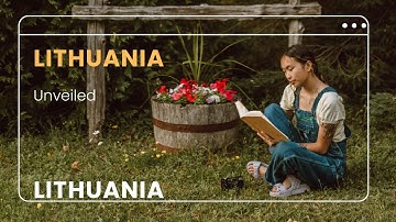 Lithuania Unveiled: A Journey Through Time and Beauty