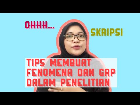 TIPS MEMBUAT FENOMENA DAN GAP PENELITIAN||kelasbuwen