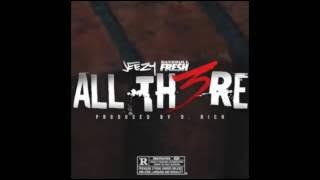 Jeezy ft  BankrollFresh  - All There