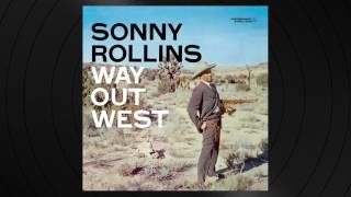Come, Gone by Sonny Rollins from 'Way Out West'