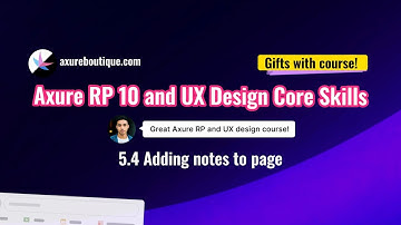 Axure RP 10 and UX design core skills course - 5.4 Add notes to page