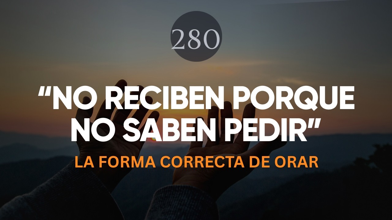LA FORMA CORRECTA DE ORAR: 