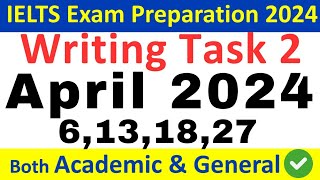 6, 13, 18, 27 april 2024 ielts writing task 2 prediction | academic & general | ielts happy learning