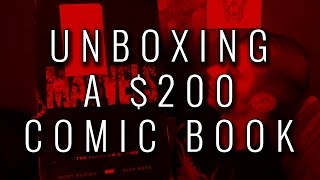 Unboxing a $200 Comic Book