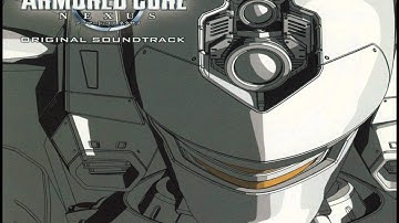 Armored Core Nexus Original Soundtrack Disc 1 I Evolution #02: World Navigation
