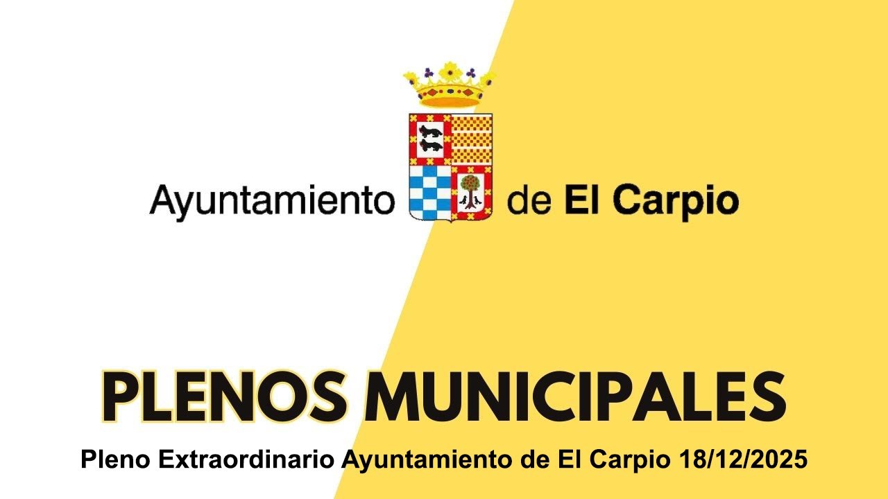 Pleno Extraordinario Ayuntamiento de El Carpio 18/12/2025