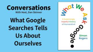 "What We Ask Google: A Surprisingly Hopeful History of Humankind"