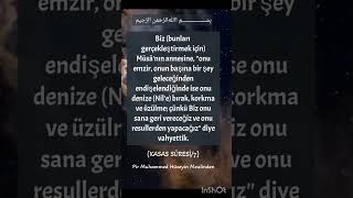 KASAS SURESİ 7. AYET. PİR MUHAMMED HÜSEYİN MEALİNDEN