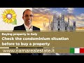 Buying property in Italy - Check the condominium situation before to buy a property