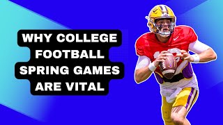 Why College Football Spring Games are VITAL