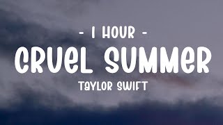 [1 HOUR - Lyrics] Taylor Swift - Cruel Summer