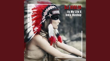 Its My Life X India Mashup