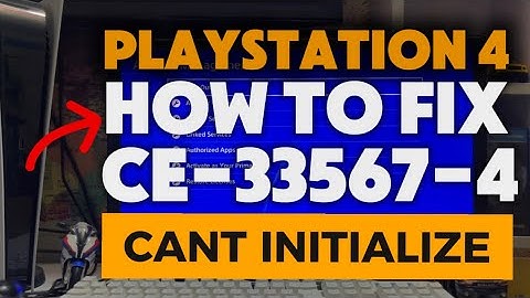 How To Fix PS4 CE-33567-4 Can’t Initialize PlayStation 4
