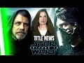 Disney Refuses Episode 9 Title Reveal For This Reason! (Star Wars News)