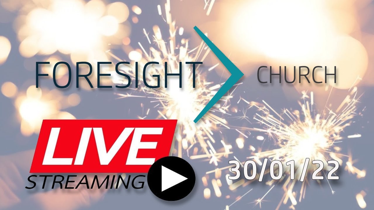 *LIVE* 9am with Foresight Church Online Church Service 30/01