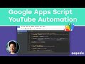 Google Apps Script for Beginners Youtube Automation