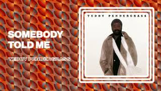 Teddy Pendergrass - Somebody Told Me (Official Audio)