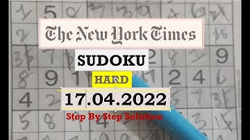 New York Times Hard Sudoku Apr 17, 2022 -  Step By Step Solution
