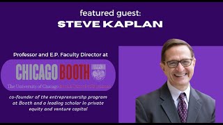 Steve Kaplan, Professor & Kessenich E.P Faculty Director at University of Chicago School of Business