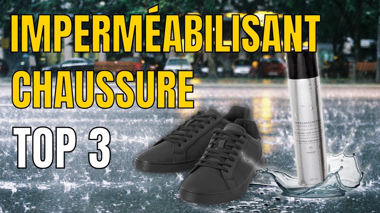 TOP 3 : Meilleur Imperméabilisant Chaussure 2023
