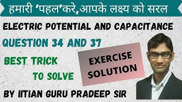 Class 12 Physics  NCERT Solutions|Chapter 2|   Q 2.34 And Q 2.37 By IITian