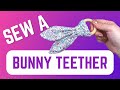 BEGINNER-FRIENDLY BUNNY TEETHER SEWING TUTORIAL | Use Scrap Fabric to DIY an Easy Baby Shower Gift