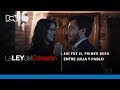 La Ley Del Corazón | Así fue el primer beso entre Julia y Pablo