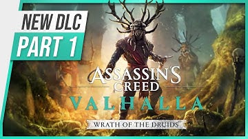 Assassins Creed Valhalla’s DLC -  WRATH OF THE DRUIDS Part 1 Walkthrough (AC Valhalla DLC Gameplay)!
