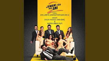 Aya Lariye (Jawani Phir Nahi Ani 2)