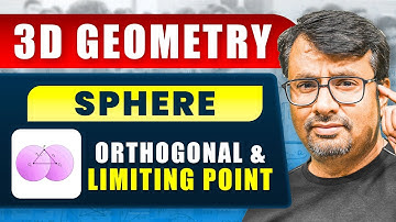3D Geometry - SPHERE | Orthogonal Sphere, Limiting Point Of Co-axial Sphere | By Gajendra Purohit