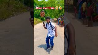 Road mai Train🤣#funny #userstory #safeagilist #foryou #challenge #goviral #viral #train #fyp #short