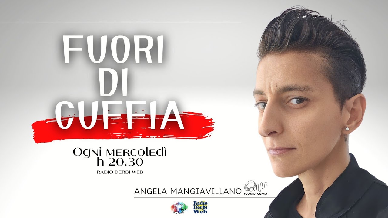 FUORI DI CUFFIA _ Angela Mangiavillano