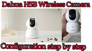 Dahua Hero H5B camera configuration | Dahua Hero series camera configuration | Hero wireless camera