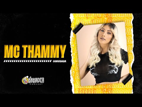 MC THAMMY – BABADO PODCAST