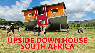 FULL REVIEW OF THE UPSIDE DOWN HOUSE IN SOUTH AFRICA