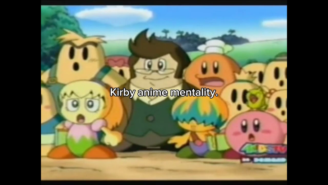 Kirby anime mentality