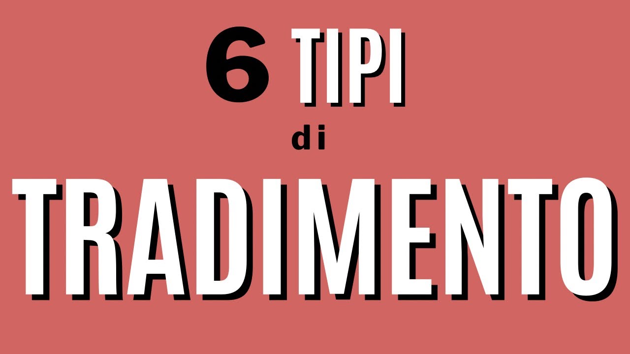 6 tipi di tradimento