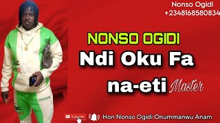 Nonso Ogidi  Ndi Oku Fa Naeti