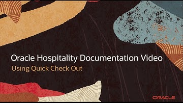 Hospitality Documentation–OPERA Cloud: Using Quick Check-Out in OPERA Cloud