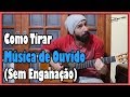 Como Tocar de Ouvido - Sem Enganação l Aula #169