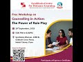 Workshop on Counselling in Action The Power of Role Play by Mr. Shounak Gokhale