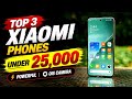 Top 3 Best XIAOMI Smartphones under 25,000 to buy in 2026