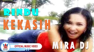 Mira DJ - Rindu Kekasih [Official Music Video HD]
