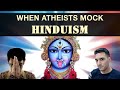 When Atheists Mock Hinduism - What should we do?