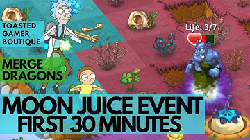 Merge Dragons Moon Juice Event • First 30 Minutes • Rick And Morty !!!☆☆☆