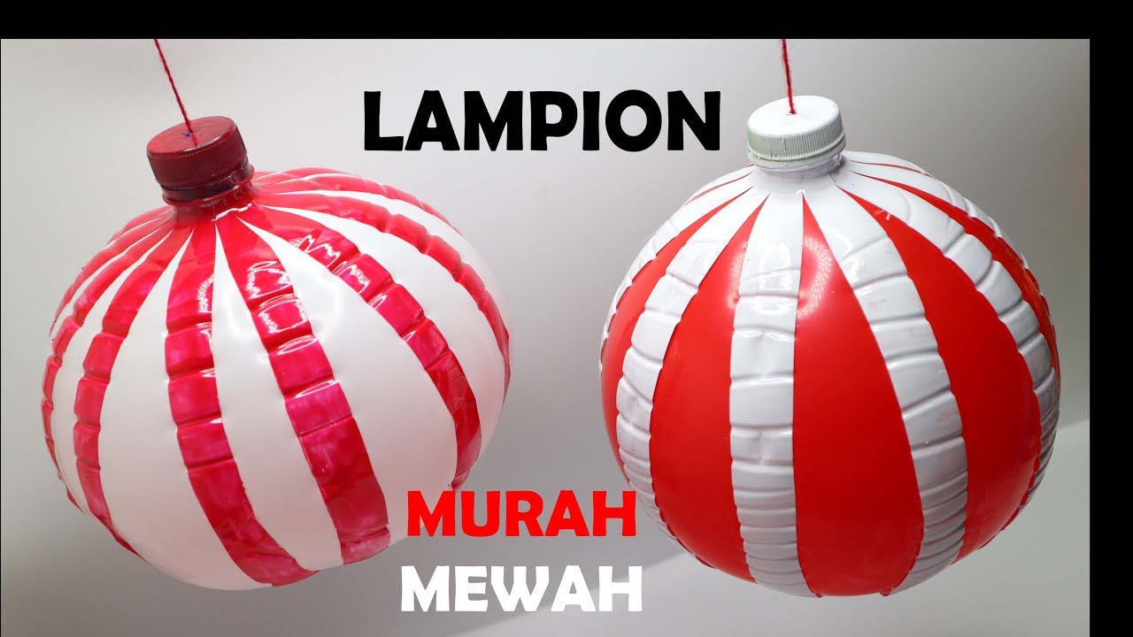  LAMPION  dari BOTOL  BEKAS  Lampion  merah putih cantik 