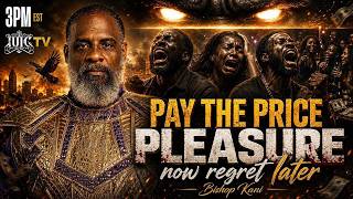 Pay The Price: Pleasure Now Regret Later