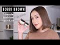 DAILYCHERIE : BOBBI BROWN Vitamin Enriched Face Base คืออะไร ใช้ยังไงกันแน่ มาดูกัน